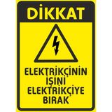 Elektrikçinin Işini Elektirikçiye Bırak Sticker 20X28 cm - 21 x 28 Cm