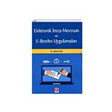 Elektronik İmza Mevzuatı ve E-Bordro Uygulamaları - Bülent Öz