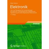 Elektronik: Lehr- und Übungsbuch für Grundschaltungen der Elektronik, Leistungselektronik, Digitaltechnik/Digitalisierung mit einem Repetitorium Elektrotechnik