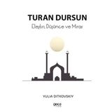 Eleştiri, Düşünce ve Miras - Turan Dursun