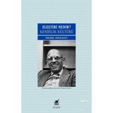 Eleştiri Nedir? Kendilik Kültürü - Michel Foucault