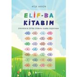 Elif-Ba Kitabım (Etkinliklerle Elif-Ba Kitabına Uyumlu Alıştırmalar)