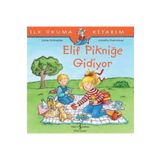 Elif Pikniğe Gidiyor İlk Okuma Kitabım İş Bankası Kültür Yayınları