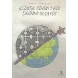 Elimde Sihirli Bir Değnek Olsaydı
