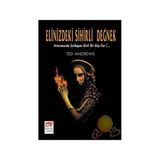 ELINIZDEKI SIHIRLI DEĞNEK - TED ANDREWS