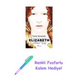 Elizabeth: Kadın Savaşçı Kraliçe Altın Çağ + Renkli Fosforlu Kalem
