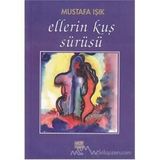 Ellerin Kuş Sürüsü - Mustafa Işık