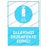 Ellerinizi Dezenfekte Ediniz Uyarı Levhası