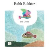Elma Çocuk AKADEMI ARTI Balık Balıktır - Leo Lionni