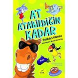 Elma Çocuk At Atabildiğin Kadar - Serhan Kansu 9 - 12 Yaş Çocuk Öykü Kitabı