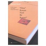 "Elma" Romanı Nasıl Bir Roman? - Mustafa Durak (ISBN:9789755702148)