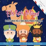 Els Reis Mags. La història dels tres Reis Mags d'Orient: Pinta, escriu i aprèn. Amb moltes activitats. Inclou la carta als Reis