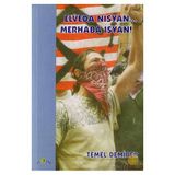 ELVEDA NISYAN... MERHABA İSYAN! - TEMEL DEMIRER