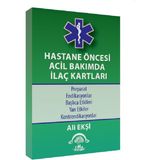 EMA Tıp Kitabevi Hastane Öncesi Acil Bakım İlaç Kartları 76 Sayfa Türkçe Ali Ekşi