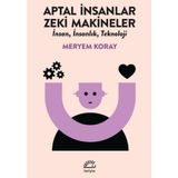 Ematcrt Aptal Insanlar, Zeki Makineler