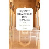 Ematcrt Beş Vakit Kılamıyorum Diye Bıraktım