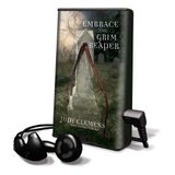 Embrace the Grim Reaper [With Earbuds] (Playaway Adult Fiction)
