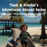 Embracing Samoa: Tiwai and Kōwhai Adventures Abroad Series