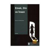 EMEK, DIN VE İNSAN - ARIF BERBEROĞLU