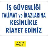 Emek İkaz Levhaları Iş Güvenliği Talimat Ve Ikazlarına Kesinlikle Riayet Ediniz Dekote Uyarı/İkaz Levhası - 35x50