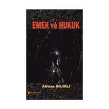 Emek ve Hukuk - avukat abbas bilgili