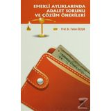 Emekli Aylıklarında Adalet Sorunu ve Çözüm Önerileri - H. Fehim Üçışık