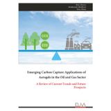 Emerging Carbon Capture Applications of Aerogels in the Oil and Gas Sector: A Review of Current Trends and Future Prospects