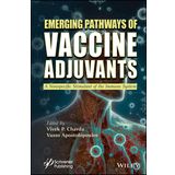 Emerging Pathways of Vaccine Adjuvants: A Nonspecific Stimulant of the Immune System