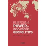 Emerging Power in Indo - Pacific Geopolitics