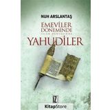 Emeviler Döneminde İslam Dünyasında Yahudiler - Nur Arslantaş
