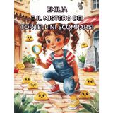 Emilia e il Mistero dei Tortellini Scomparsi: Un'avventura tenera tra profumi di casa e segreti nascosti
