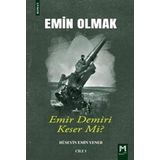 Emin Olmak 3 / Emir Demiri Keser mi?