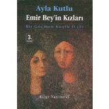 EMIR BEY´IN KIZLARI BIR GÖÇMEN KUŞTU O 2 - AYLA KUTLU