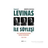 Emmanuel Levinas ile Söyleşi - Michaël de Saint Cheron