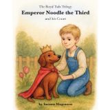Emperor Noodle and his Court: A tender tale about forgiveness, family, and the love that stays - even when tails get tangled.