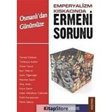 EMPERYALIZM KISKACINDA ERMENI SORUNU - KOLEKTIF