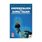 EMPERYALIZM VE ILIMLI İSLAM TÜRKİYE'DE ŞERİATIN KISA TARIHI 2 - HALIL NEBILER