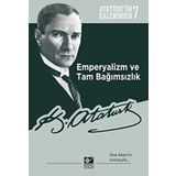 Emperyalizm ve Tam Bağımsızlık: Atatürk’ün Kaleminden 7