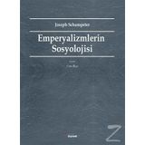 Emperyalizmlerin Sosyolojisi - Joseph Schumpeter