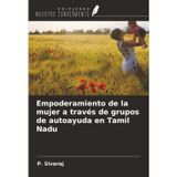 Empoderamiento de la mujer a través de grupos de autoayuda en Tamil Nadu