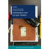EMPRENDE CON LO QUE TIENES: Guía para que puedas emprender desde cero.