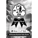 Emtory Gift 10 Kasım Atatürk Karton Yaka Kartı 10 Adet 7,5x11 cm Saygıyla Minnetle Anma Rozeti
