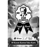 Emtory Home 10 Kasım Atatürk Karton Yaka Kartı 10 Adet 7,5X11 cm Saygıyla Minnetle Anma Rozeti