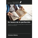En busca de la perfección: Equilibrar la usabilidad y la seguridad en el desarrollo de sistemas informáticos