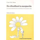 En Effeuillant La Marguerite. Exercices D'Entrainement A La Comprehension Et A L'Expresion Orales