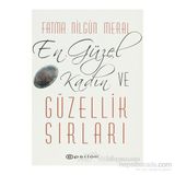 EN GÜZEL 21 KADIN VE GÜZELLIK SIRLARI - FATMA NİLGÜN MERAL