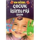EN GÜZEL ÇOCUK İSİMLERİ - SELMA AYDIN