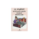 EN GÜZEL KAYNANA - GELIN - DAMAT FIKRALARI - GENEL