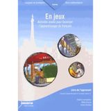 En jeux: Activités orales pour favoriser l'apprentissage du français - Livre de l'apprenant