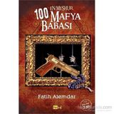 En Meşhur 100 Mafya Babası - Fatih Alemdar